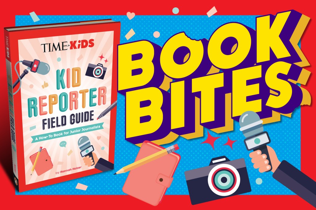 A TIME for Kids book titled Kid Reporter Field Guide appears next to large text reading “Book Bites,” with illustrations of a microphone, camera, notebook, and pencil.