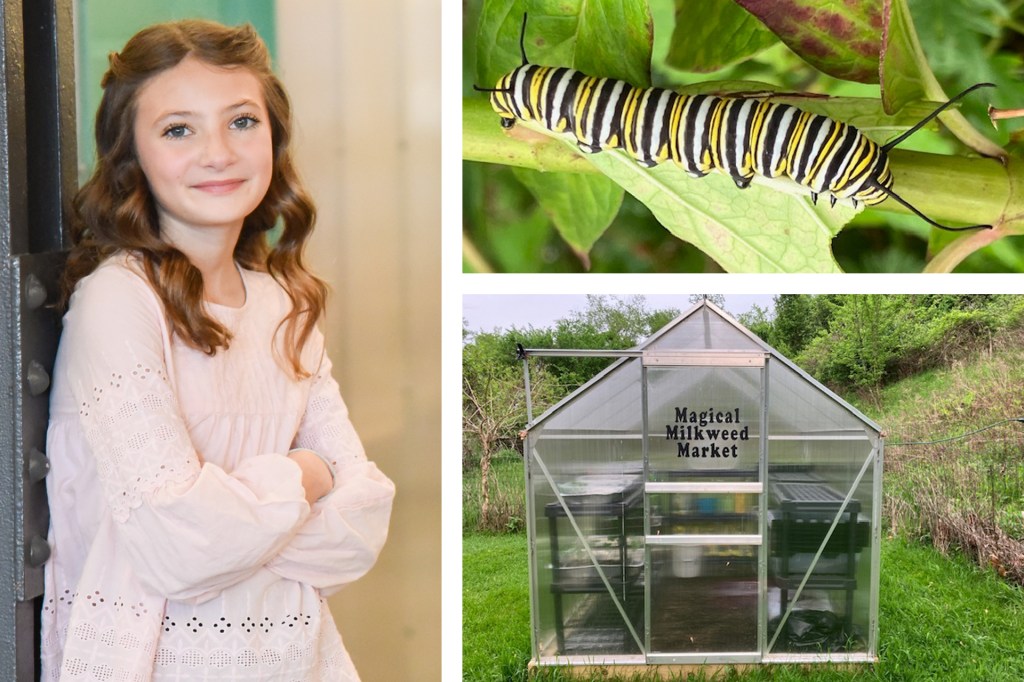 Three images: A girl with wavy hair stands by a door, smiling with her arms crossed. A striped caterpillar crawls along a green leaf. A small greenhouse labeled “Magical Milkweed Market” stands in a grassy outdoor area.